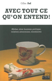 Avec Tout Ce Que L'On Entend !  1500 Tics De Langage Décortiqués