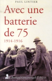 Avec Une Batterie De 75 ; 1914-1916