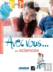 Avec Vous... En Sciences ; De La 6e À La 3e ; Cahier + Didierfle.App