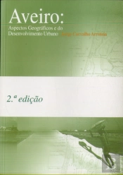 Aveiro: Aspectos Geográficos e do Desenvolvimento Urbano