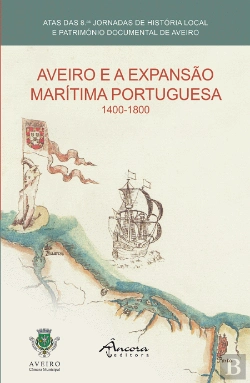 Bertrand.pt - Aveiro e a Expansão Marítima Portuguesa 1400-1800