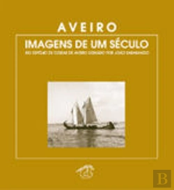 Bertrand.pt - Aveiro - Imagens de um Século