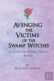 Avenging The Victims Of The Swamp Witches