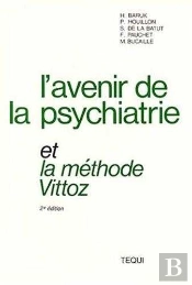 Avenir De La Psychiatrie Et La Méthode Vittoz (2e Édition)