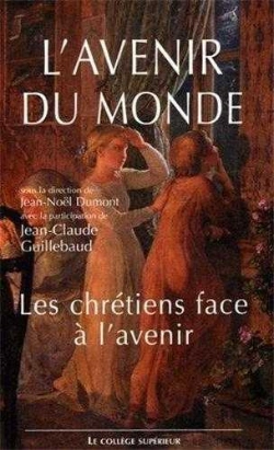 Bertrand.pt - Avenir Du Monde Actes Du Colloque Les Chrétiens Face À L'Avenir