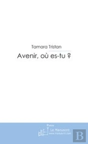 Avenir, Où Es-Tu?