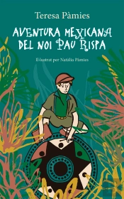 Aventura Mexicana Del Noi Pau Rispa