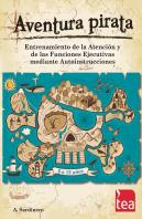 Aventura Pirata. Entrenamiento De La Atención Y De Las Funciones Ejecutivas Mediante Autoinstruccion