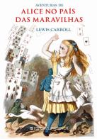 Aventuras de Alice no País das Maravilhas - Edição Cartonada