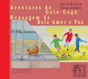 Aventuras do Gato Gugu | Mensagem da Bola Amor e Paz