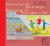 Aventuras do Gato Gugu | Mensagem da Bola Amor e Paz