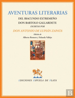 Bertrand.pt - Aventuras Literarias Del Iracundo Extremeño Don Bartolo Gallardete