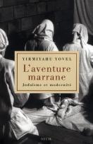 Aventure Marrane. Judaisme Et Modernite
