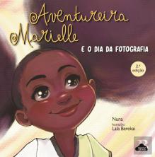 Aventureira Marielle e o Dia da Fotografia