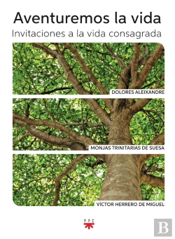 Bertrand.pt - Aventuremos La Vida: Invitaciones A La Vida Consagrada