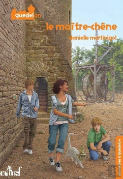 Bertrand.pt - Aventures A Guedelon 2 - Le Maitre-Chene