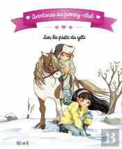 Aventures Au Poney-Club ; Sur La Piste Du Yéti