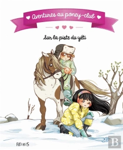 Bertrand.pt - Aventures Au Poney-Club ; Sur La Piste Du Yéti