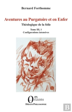 Bertrand.pt - Aventures Au Purgatoire Et En Enfer - Theologique De La Folie - Tome Iii, 1