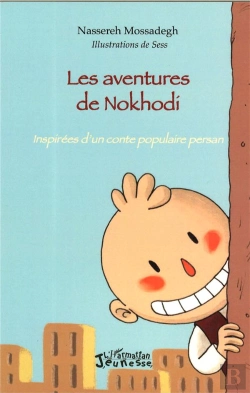 Bertrand.pt - Aventures De Nokhodi Inspirees D'Un Conte Populaire Persan