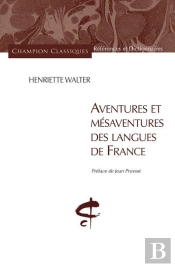 Aventures Et Mésaventures Des Langues De France