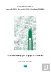 Aventures Et Voyages Au Pays De La Romane. Pour Pierre Massa