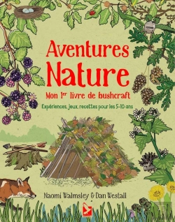 Bertrand.pt - Aventures Nature ; Mon 1er Livre De Bushcraft
