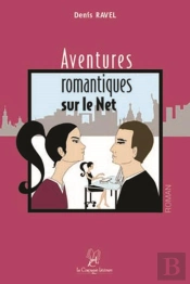 Aventures Romantiques Sur Le Net