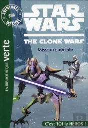 Aventures Sur Mesure T.7 ; Star Wars - The Clone Wars ; Mission Spéciale