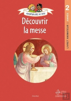 Bertrand.pt - Aventuriers De Dieu : Découvrir La Messe : Livret Animateur : Année 2