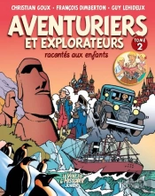 Aventuriers Et Explorateurs Racontés Aux Enfants Tome 2