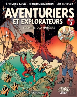 Bertrand.pt - Aventuriers Et Explorateurs Racontés Aux Enfants Tome 3