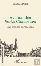 Avenue Des Verts Chasseurs ; Une Enfance Européenne