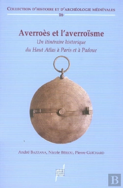 Bertrand.pt - Averroes Et L'Averroisme - Un Itineraire Historique Du Haut Atlas A Paris Et A Padoue