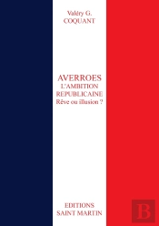 Averroes L'Ambition Republicaine. Reve Ou Illusion ?