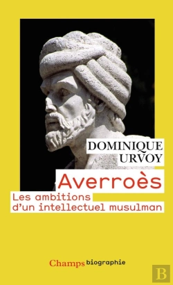 Bertrand.pt - Averroès ; Les Ambitions D'Un Intellectuel Musulman
