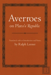 Averroes On Plato'S &Quote;Republic&Quote;