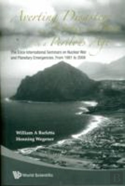 Bertrand.pt - Averting Disaster: Science For Peace In A Perilous Age - The Erice International Seminars On Nuclear War And Planetary Emergencies: From 1981 To 2008
