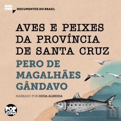Bertrand.pt - Aves E Peixes Da Província De Santa Cruz: Trechos Selecionados De 