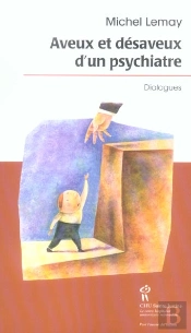Aveux Et Desaveux D'Un Psychiatre