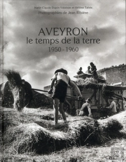 Bertrand.pt - Aveyron ; Le Temps De La Terre, 1950-1960