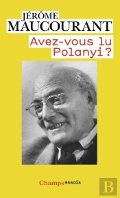 Avez-Vous Lu Polanyi ?