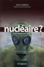 Avez-Vous Peur Du Nucléaire ? Vous Devriez Peut-Être...