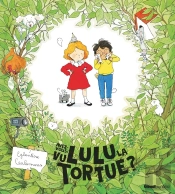 Avez-Vous Vu Lulu La Tortue ?