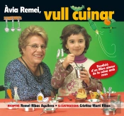 Àvia Remei, Vull Cuinar!