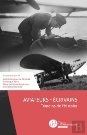 Aviateurs-Écrivains ; Témoins De L'Histoire