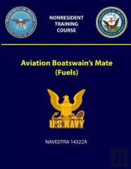 Aviation Boatswain'S Mate (Fuels) - Navedtra 14322a