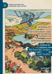 Aviation In The Literature And Culture Of Interwar Britain