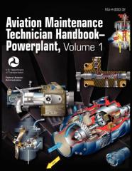 Aviation Maintenance Technician Handbook - Powerplant. Volume 1 (Faa-H-8083-32)