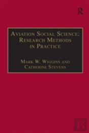 Aviation Social Science: Research Methods In Practice